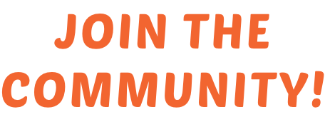 JOIN THE COMMUNITY!